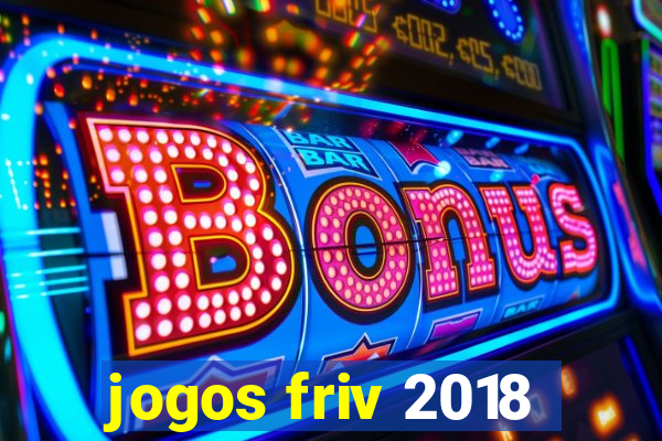 jogos friv 2018